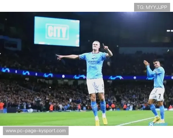 哈兰德连续参与进球，效率保持顶级